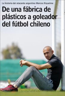 De una fábrica de plásticos a goleador del fútbol chileno (LUN, 2015-09-29)